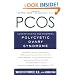 A Patient's Guide to PCOS: Understanding--and Reversing--Polycystic Ovary Syndrome