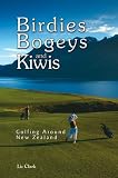 Birdies, Bogeys and Kiwis: Golfing Around New Zealand