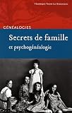 Secrets de famille et psychog�n�alogie