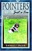 Pointers Just a Few: An Instructional Guide on Owning and Training Medium and Large Breed Dogs