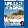 Life is Not a Stress Rehearsal (Live)