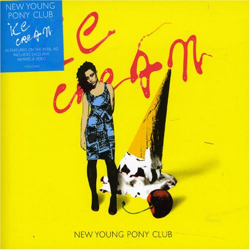New Young Pony Club - Ice Cream - Zortam Music