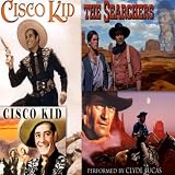 The Cisco Kid & The Searchers