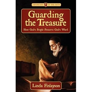 Guarding the Treasure: How God's People Preserve God's Word (Defenders of the Faith)