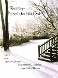 Recovery...Food for the Soul: Steps on a Spiritual Journey