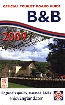 Bed & Breakfast 2009: Guide to Quality-assessed Accommodation (Official Tourist Board Guide: Bed & Breakfast)