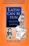 Latin Can Be Fun (Facetiae Latinae)