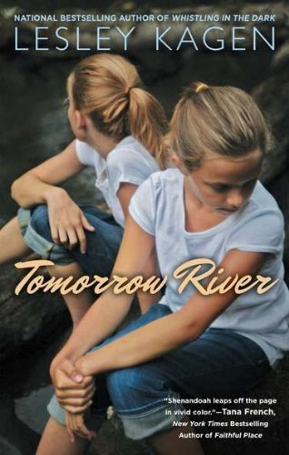 Tomorrow River by Lesley Kagen (2011-05-03)