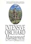 Intensive Orchard Management: A Practical Guide to the Planning, Establishment, and Management of High Density Apple Orchards