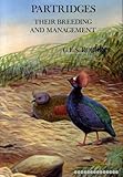 Partridges : their breeding and management G.E.S. Robbins