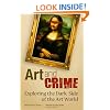 Art and Crime: Exploring the Dark Side of the Art World