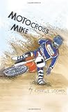 More details of book titled: Motocross Mike