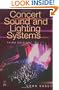 Concert Sound and Lighting Systems, Third Edition