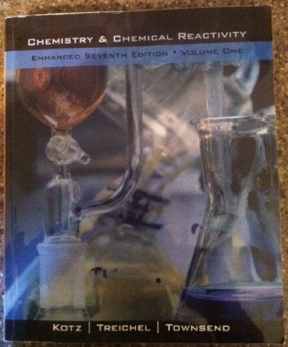 Chemistry & Chemical Reactivity (Enhanced Seventh Edition, Volume 1) by Kotz, John C. (January 1, 2009) Paperback