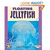 Floating Jellyfish (Pull Ahead Books)