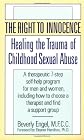 Right to Innocence: Healing the Trauma of Childhood Sexual Abuse