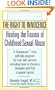 The Right to Innocence: Healing the Trauma of Childhood Sexual Abuse: A Therapeutic 7-Step Self-Help Program for Men and Women, Including How to Choose a Therapist and Find a Support Group