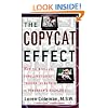 The Copycat Effect: How the Media and Popular Culture Trigger the Mayhem in Tomorrow's Headlines