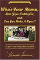 Who's Your Mama, Are You Catholic, and Can You Make A Roux?