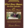 Who's Your Mama, Are You Catholic, and Can You Make A Roux? (Book 1): A Cajun / Creole Family Album Cookbook