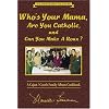 Who's Your Mama, Are You Catholic, and Can You Make A Roux? (Book 1): A Cajun / Creole Family Album Cookbook