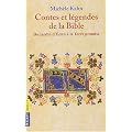 Contes et l�gendes de la Bible : Du jardin d'Eden � la Terre promise
