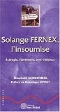 Solange, l'insoumise : Ecologie, f�minisme, non-violence