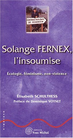Solange, l'insoumise : Ecologie, féminisme, non-violence