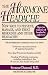 The Hormone Headache: New Ways to Prevent, Manage, and Treat Migraines and Other Headaches