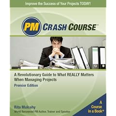 PM Crash Course, Premier Edition: A Crash Course in Real-World Project Management