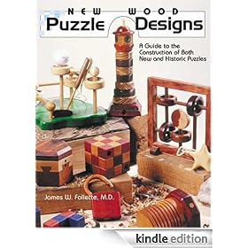 New Wood Puzzle Designs: A Guide to the Construction of Both New and Historic Puzzles