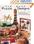 New Wood Puzzle Designs: A Guide to the Construction of Both New and Historic Puzzles