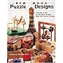 New Wood Puzzle Designs: A Guide to the Construction of Both New and Historic Puzzles