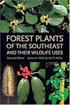Forest Plants Of The Southeast And Their Wildlife Uses