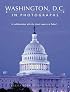 Washington D.C. in Photographs
