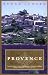 The Magic of Provence: Pleasures of Southern France by Yvone Lenard