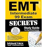 emt intermediate 99 exam secrets study guide emt i 99 test review for the national registry of emergency medical