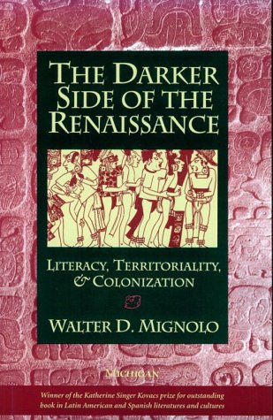 The Darker Side of the Renaissance: Literacy, Territoriality, and Colonization
