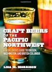 Craft Beers of the Pacific Northwest:...