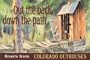 Out the Back, Down the Path: Colorado Outhouses