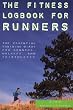 The Fitness Log Book for Runners: The Essential Training Diary for Runners, Walkers, and Triathletes