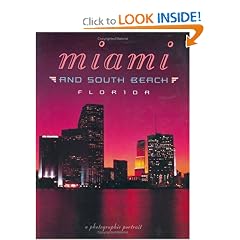 Miami & South Beach Florida: A Photographic Portrait