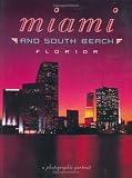 Miami  South Beach Florida: A Photographic Portrait