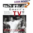 Emeril's TV Dinners: Kickin' It Up a Notch with Recipes from Emeril Live and Essence of Emeril