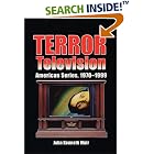 Click here to buy Terror Television: American Series, 1970-1999 by  John Kenneth Muir.