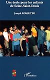 Une &eacute;cole pour les enfants de Seine Saint Denis