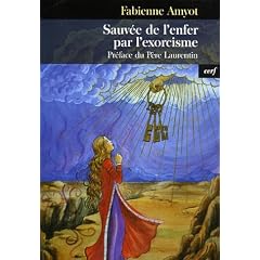 Sauv�e de l'enfer par l'exorcisme : T�moignage