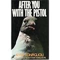 After You with the Pistol