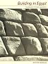 Building in Egypt: Pharaonic Stone Masonry
