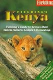 Fielding's Kenya (Fieldings Travel Guides)